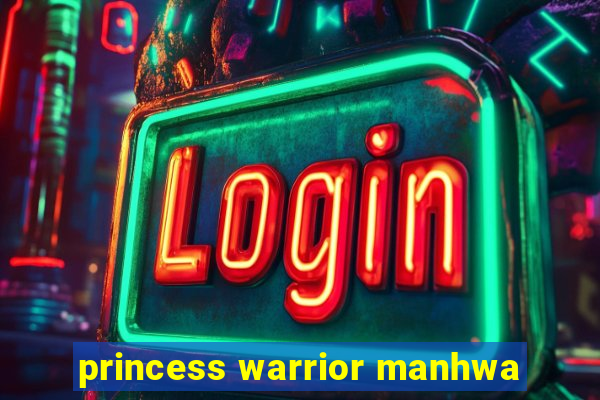 princess warrior manhwa